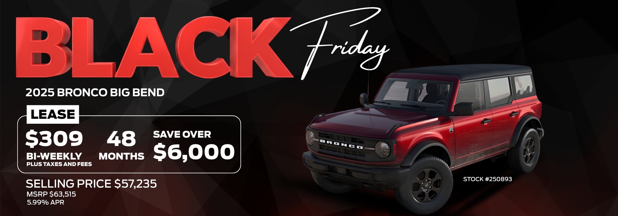 Red 2025 Bronco Big Bend Black Friday sale offer: Lease $309 bi-weekly, save $6,000, MSRP $63,515.