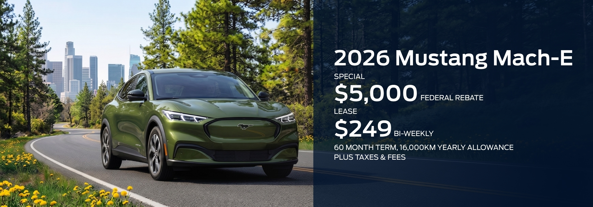 Green 2026 Mustang Mach-E on a forest road, promo details: $5,000 rebate, $249 bi-weekly lease.