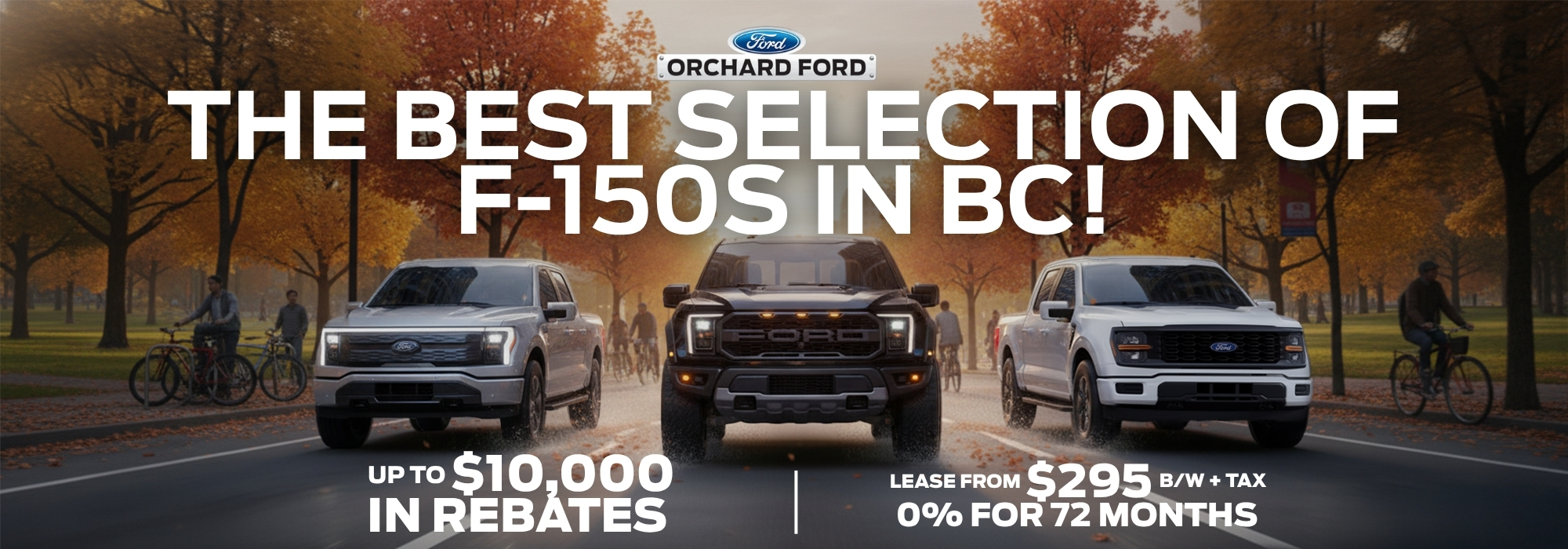Orchard Ford offers F-150s in BC with up to $10,000 rebates; lease from $295/month. Autumn backdrop.