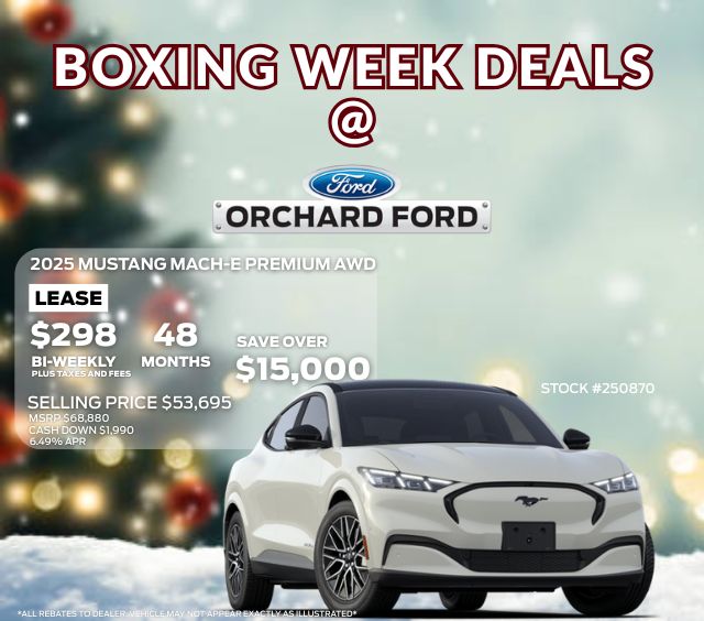 Boxing Week deals at Orchard Ford on 2025 Mustang Mach-E Premium AWD. Lease for $298 bi-weekly, save over $15,000.