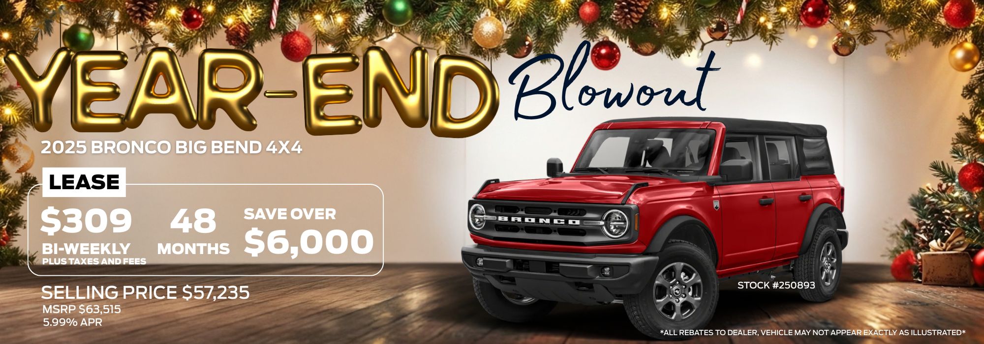 Year-end blowout on red 2025 Bronco Big Bend 4x4. Lease for $309 bi-weekly, save $6,000. MSRP $63,515.