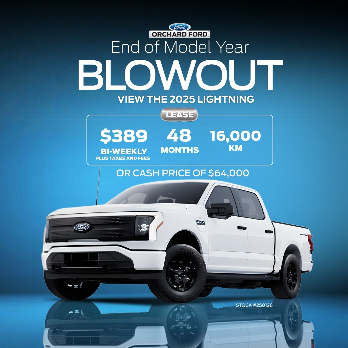 Ford 2025 Lightning lease offer: $389 bi-weekly, 48 months, 16,000 km. Cash price $64,000.