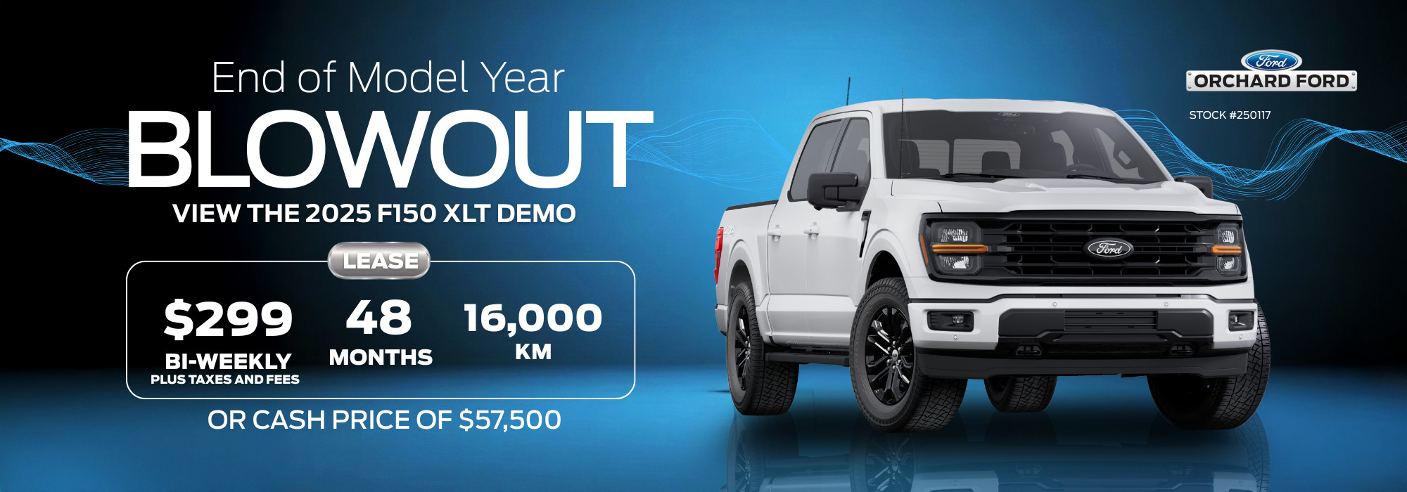 2025 Ford F150 XLT demo lease offer: $299 bi-weekly, 48 months, 16,000 km. Cash price: $57,500. End of model year sale.